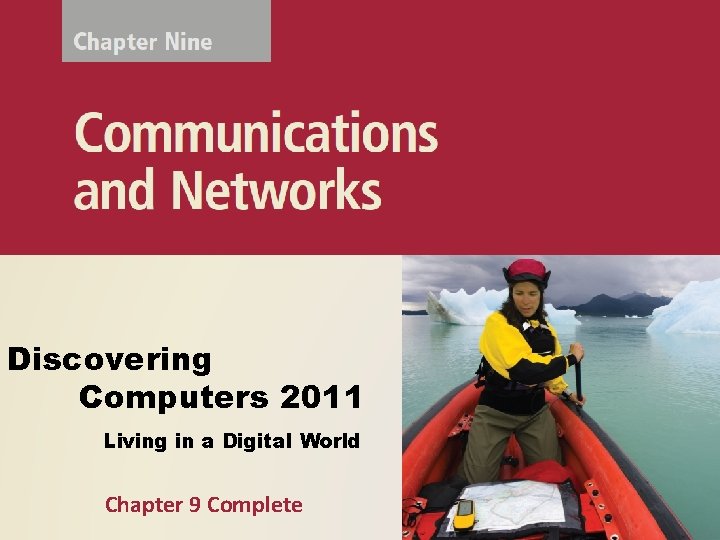 Discovering Computers 2011 Living in a Digital World Chapter 9 Complete 