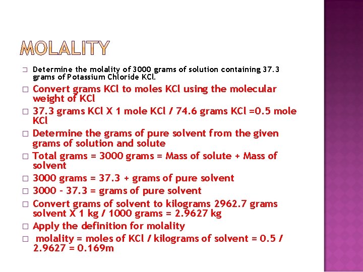 � Determine the molality of 3000 grams of solution containing 37. 3 grams of