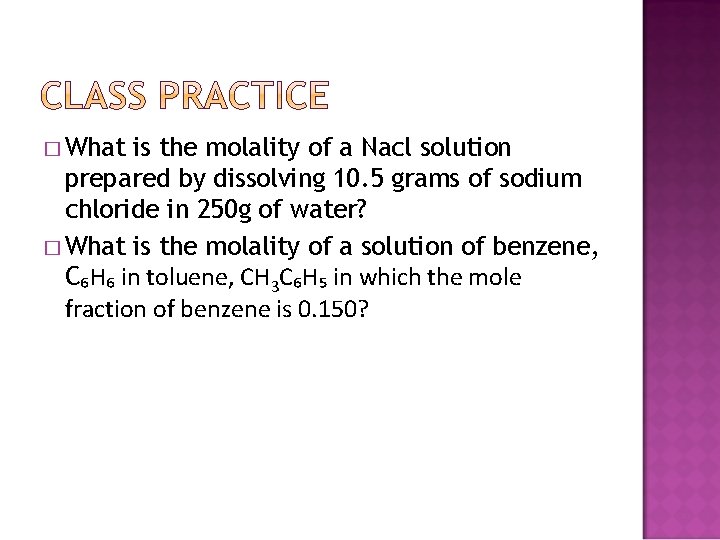 � What is the molality of a Nacl solution prepared by dissolving 10. 5