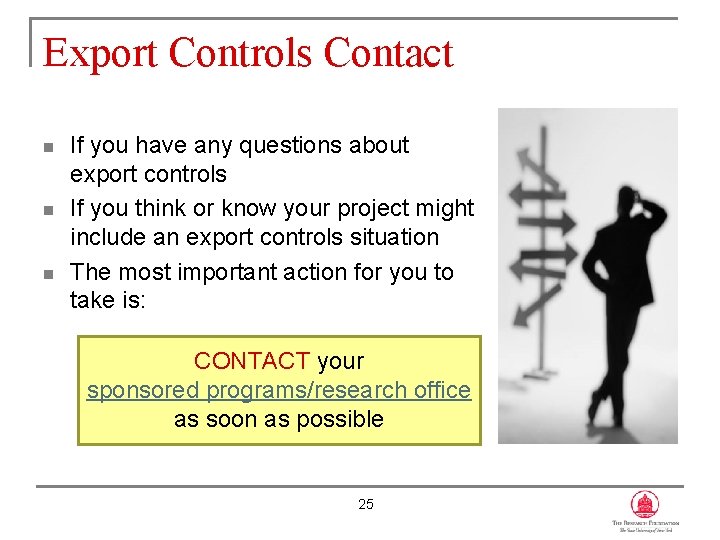 Export Controls Contact n n n If you have any questions about export controls