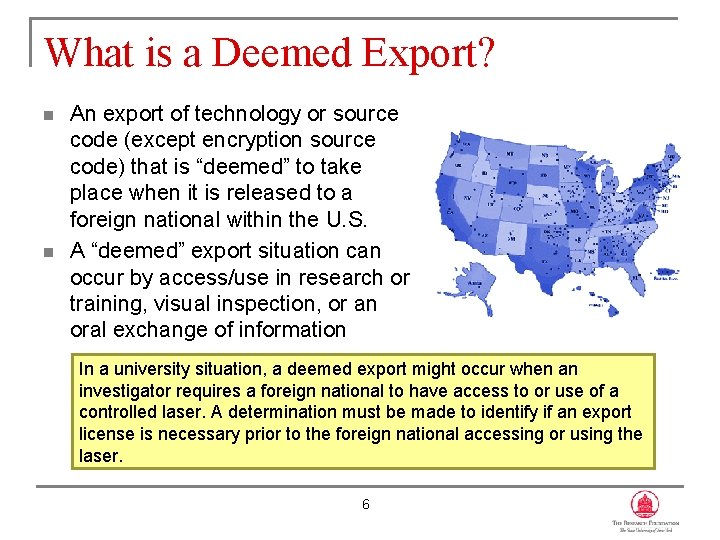 What is a Deemed Export? n n An export of technology or source code