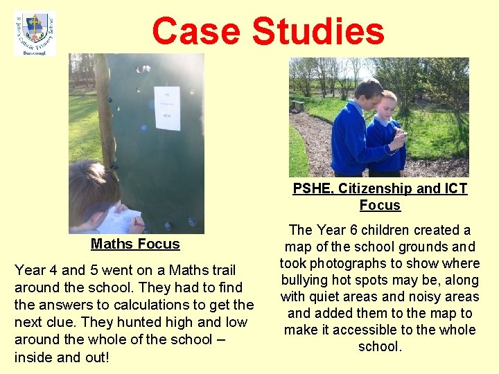 Case Studies PSHE, Citizenship and ICT Focus Maths Focus Year 4 and 5 went