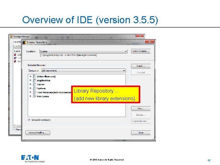 Overview of IDE (version 3. 5. 5) Library Repository… (add new library extensions) ©
