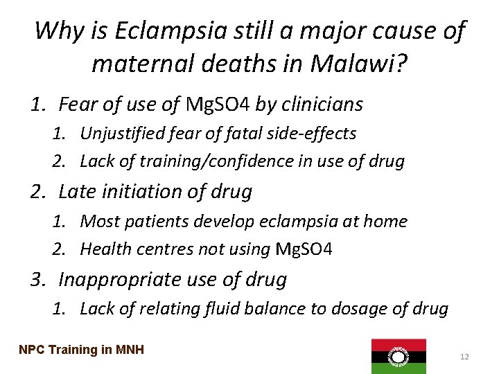 Why is Eclampsia still a major cause of maternal deaths in Malawi? 1. Fear