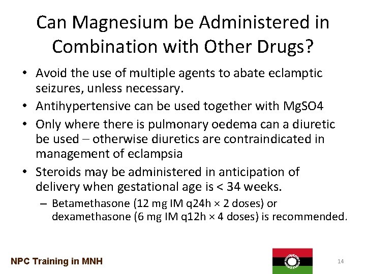 Can Magnesium be Administered in Combination with Other Drugs? • Avoid the use of