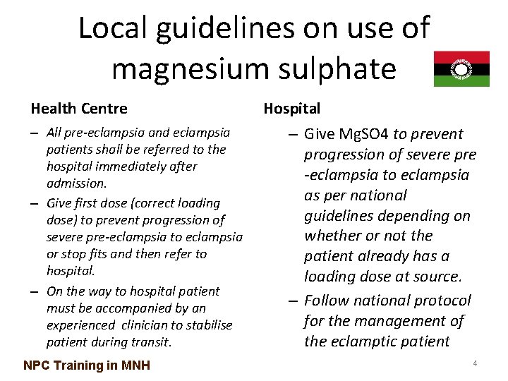 Local guidelines on use of magnesium sulphate Health Centre – All pre-eclampsia and eclampsia