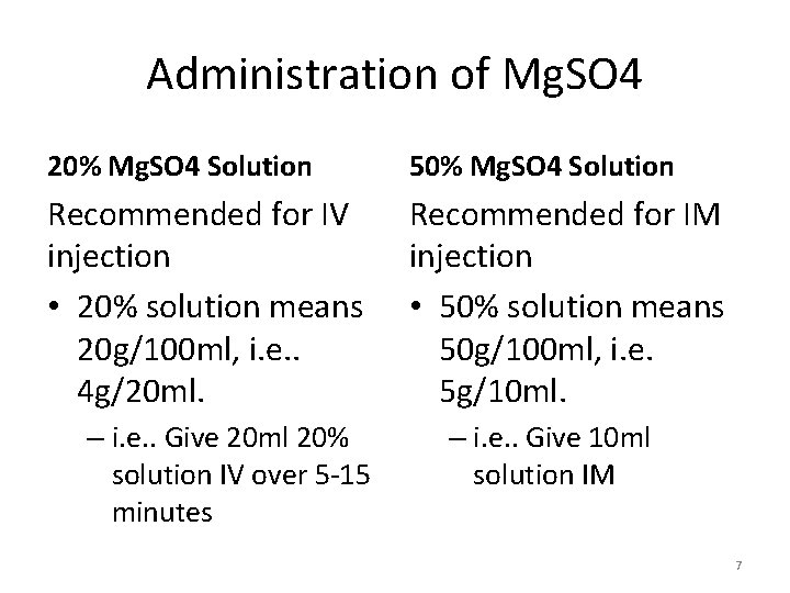 Administration of Mg. SO 4 20% Mg. SO 4 Solution 50% Mg. SO 4