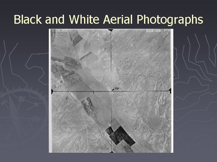 Black and White Aerial Photographs 