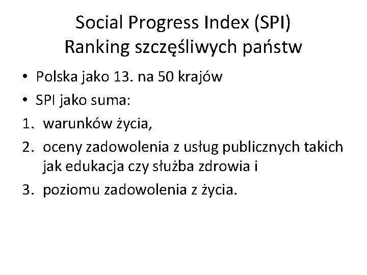 Social Progress Index (SPI) Ranking szczęśliwych państw • Polska jako 13. na 50 krajów