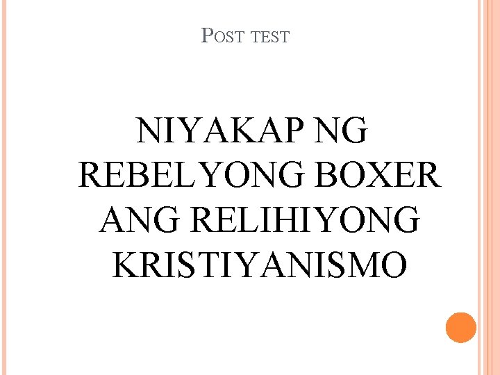 POST TEST NIYAKAP NG REBELYONG BOXER ANG RELIHIYONG KRISTIYANISMO 