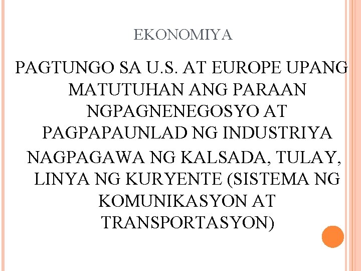 EKONOMIYA PAGTUNGO SA U. S. AT EUROPE UPANG MATUTUHAN ANG PARAAN NGPAGNENEGOSYO AT PAGPAPAUNLAD