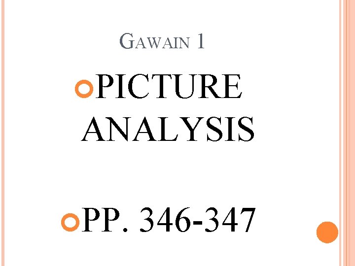 GAWAIN 1 PICTURE ANALYSIS PP. 346 -347 