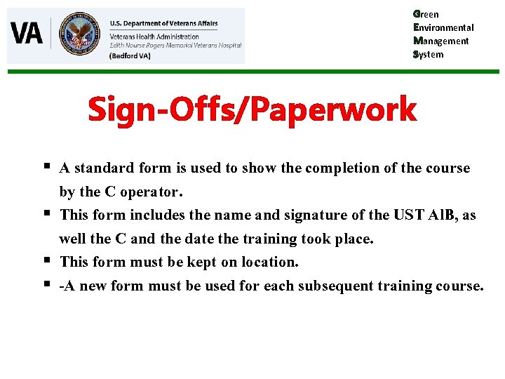 Green Environmental Management System Sign-Offs/Paperwork § A standard form is used to show the