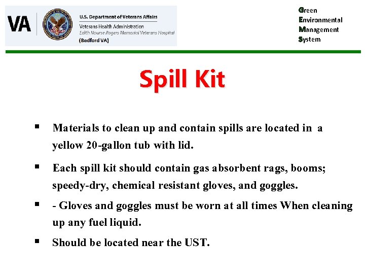 Green Environmental Management System Spill Kit § Materials to clean up and contain spills