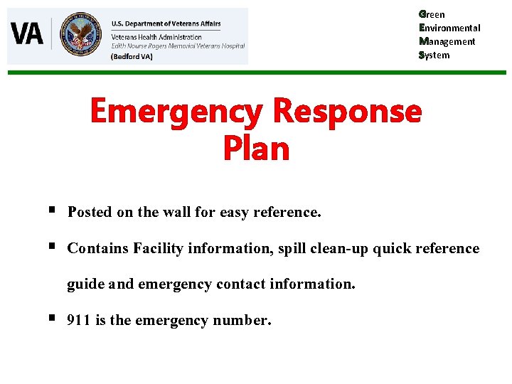 Green Environmental Management System Emergency Response Plan § Posted on the wall for easy