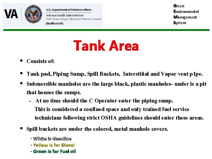 Green Environmental Management System Tank Area § Consists of: § Tank pad, Piping Sump,