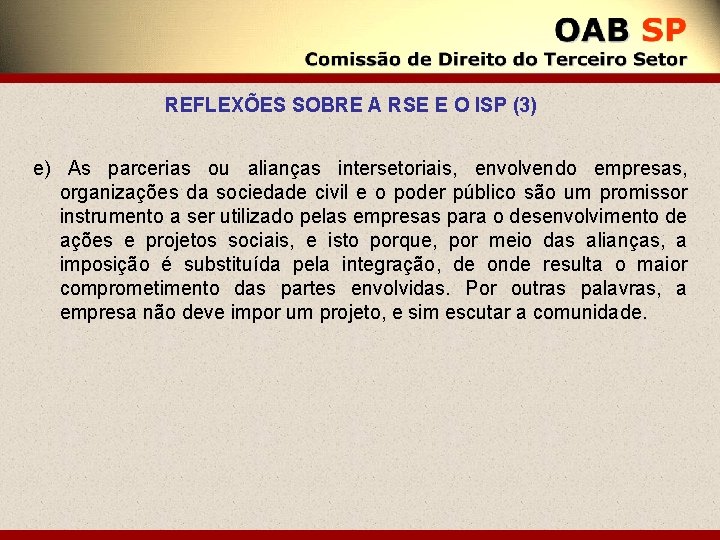 REFLEXÕES SOBRE A RSE E O ISP (3) e) As parcerias ou alianças intersetoriais,