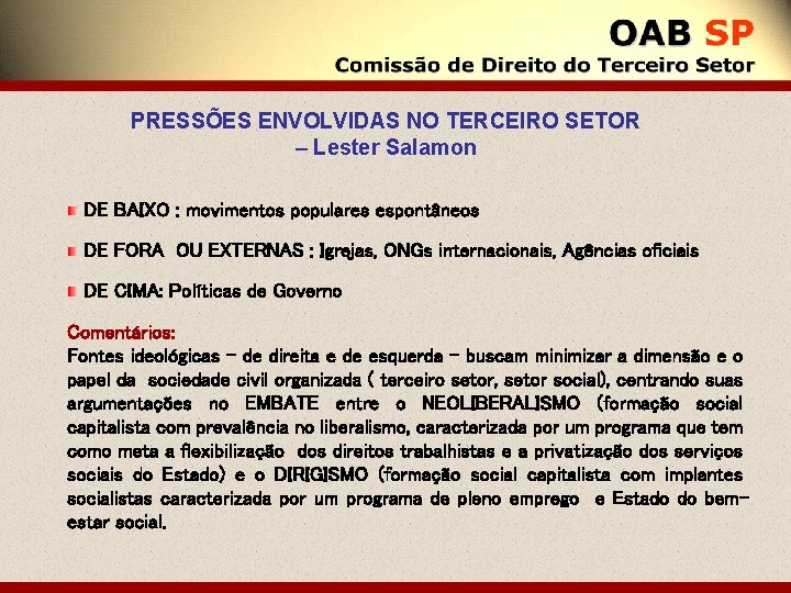 PRESSÕES ENVOLVIDAS NO TERCEIRO SETOR – Lester Salamon DE BAIXO : movimentos populares espontâneos