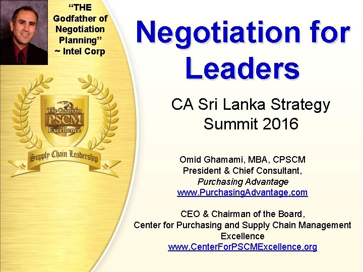 “THE Godfather of Negotiation Planning” ~ Intel Corp Negotiation for Leaders CA Sri Lanka “THE Godfather of Negotiation Planning” ~ Intel Corp Negotiation for Leaders CA Sri Lanka
