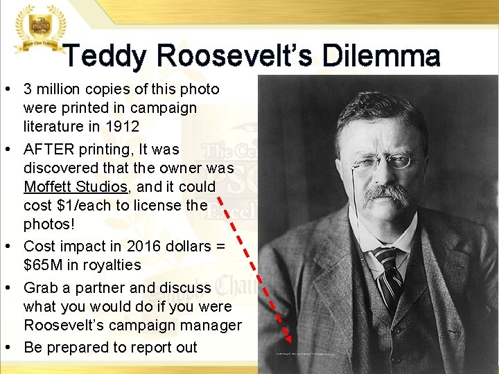 Teddy Roosevelt’s Dilemma • 3 million copies of this photo were printed in campaign Teddy Roosevelt’s Dilemma • 3 million copies of this photo were printed in campaign