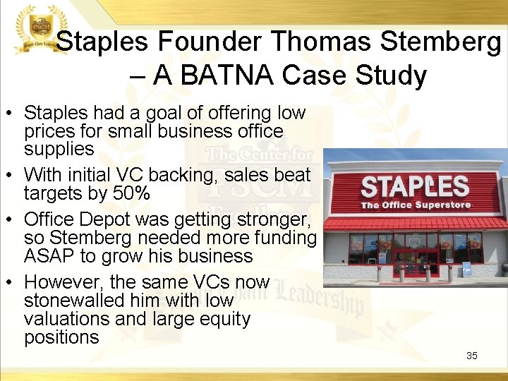 Staples Founder Thomas Stemberg – A BATNA Case Study • Staples had a goal