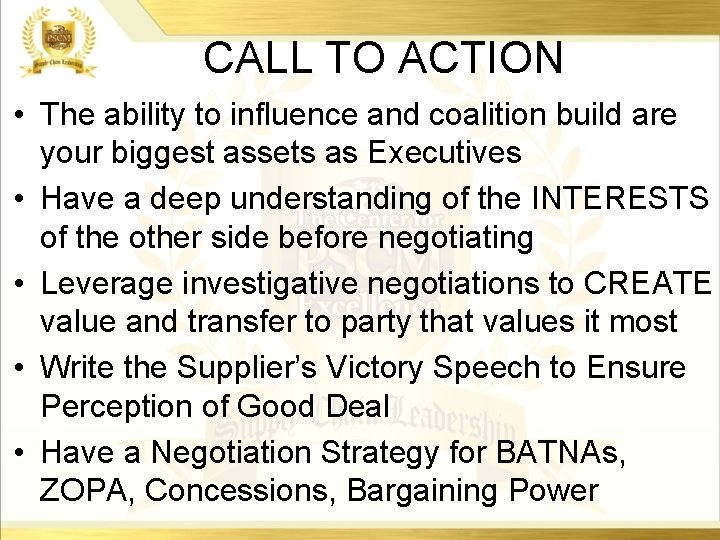 CALL TO ACTION • The ability to influence and coalition build are your biggest