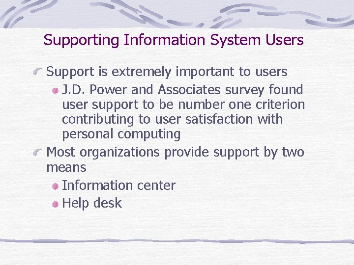 Supporting Information System Users Support is extremely important to users J. D. Power and