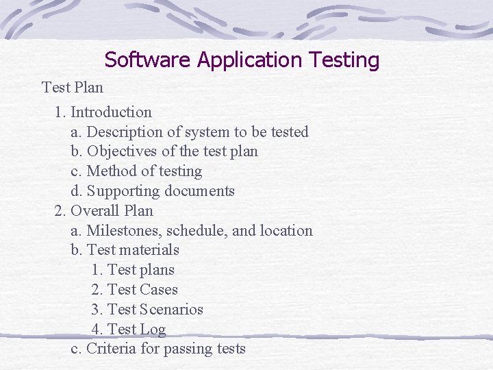 Software Application Testing Test Plan 1. Introduction a. Description of system to be tested