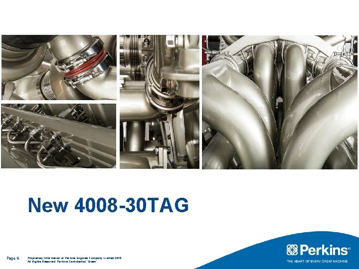 New 4008 -30 TAG Page 6 Proprietary Information of Perkins Engines Company Limited 2015