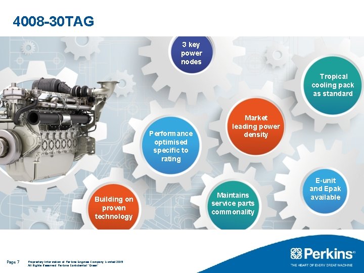 4008 -30 TAG 3 key power nodes Tropical cooling pack as standard Performance optimised