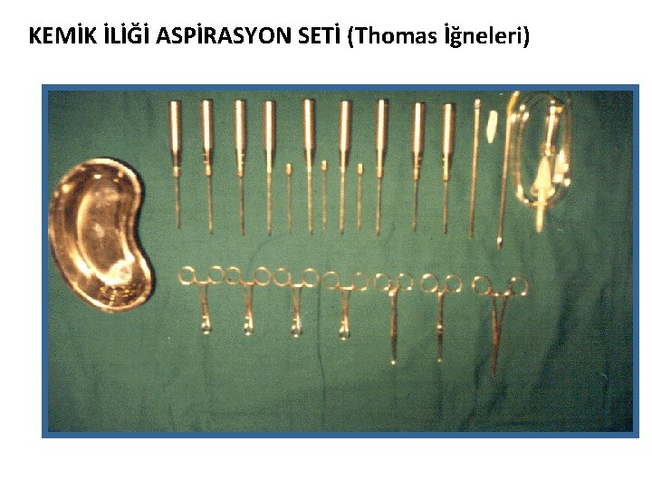 KEMİK İLİĞİ ASPİRASYON SETİ (Thomas İğneleri) 