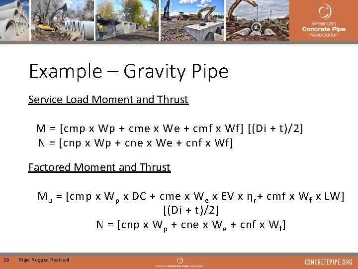 Example – Gravity Pipe Service Load Moment and Thrust M = [cmp x Wp