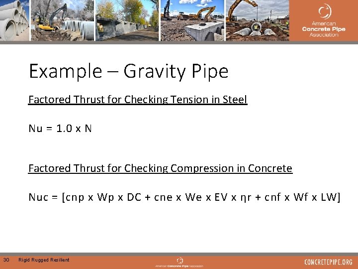 Example – Gravity Pipe Factored Thrust for Checking Tension in Steel Nu = 1.