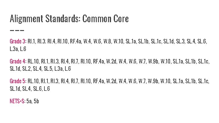 Alignment Standards: Common Core Grade 3: RI. 1, RI. 3. RI. 4, RI. 10,