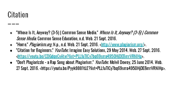 Citation ● "Whose Is It, Anyway? (3 -5) | Common Sense Media. " Whose