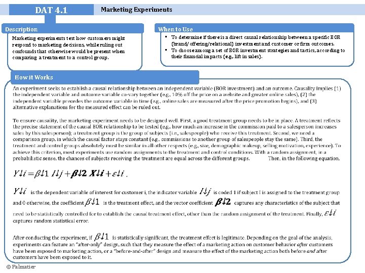 DAT 4. 1 Marketing Experiments Description Marketing experiments test how customers might respond to