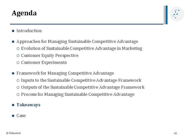 Agenda n Introduction n Approaches for Managing Sustainable Competitive Advantage n Evolution of Sustainable