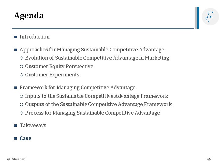 Agenda n Introduction n Approaches for Managing Sustainable Competitive Advantage n Evolution of Sustainable