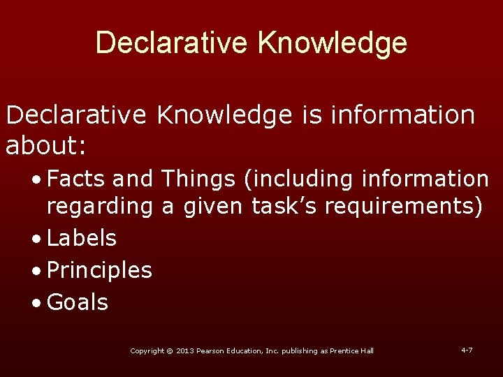 Declarative Knowledge is information about: • Facts and Things (including information regarding a given