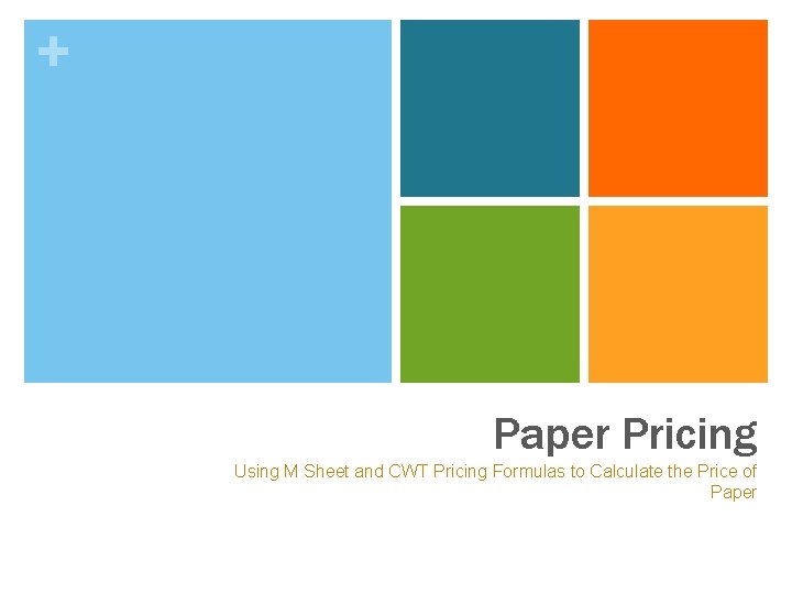 + Paper Pricing Using M Sheet and CWT Pricing Formulas to Calculate the Price