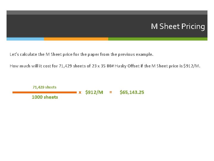M Sheet Pricing Let’s calculate the M Sheet price for the paper from the M Sheet Pricing Let’s calculate the M Sheet price for the paper from the