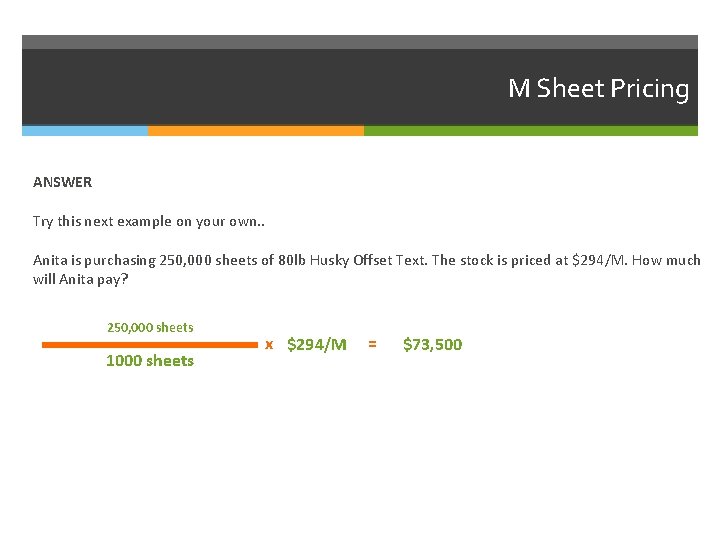 M Sheet Pricing ANSWER Try this next example on your own. . Anita is M Sheet Pricing ANSWER Try this next example on your own. . Anita is
