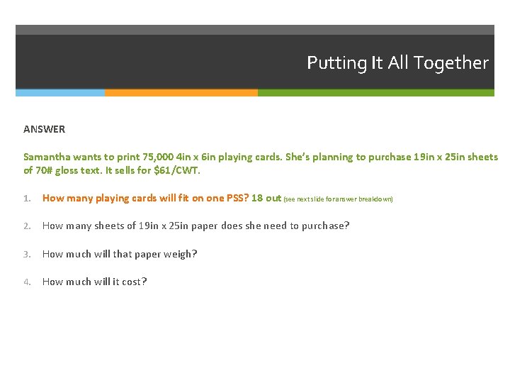 Putting It All Together ANSWER Samantha wants to print 75, 000 4 in x Putting It All Together ANSWER Samantha wants to print 75, 000 4 in x