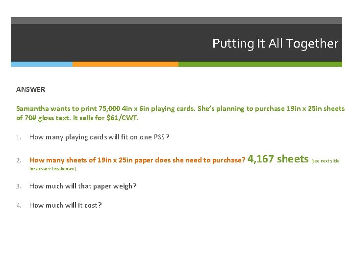 Putting It All Together ANSWER Samantha wants to print 75, 000 4 in x Putting It All Together ANSWER Samantha wants to print 75, 000 4 in x