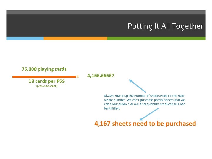 Putting It All Together 75, 000 playing cards 18 cards per PSS = 4, Putting It All Together 75, 000 playing cards 18 cards per PSS = 4,