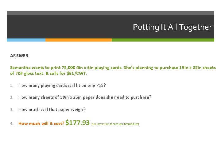 Putting It All Together ANSWER Samantha wants to print 75, 000 4 in x Putting It All Together ANSWER Samantha wants to print 75, 000 4 in x