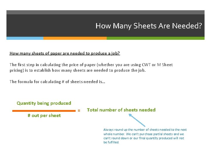 How Many Sheets Are Needed? How many sheets of paper are needed to produce