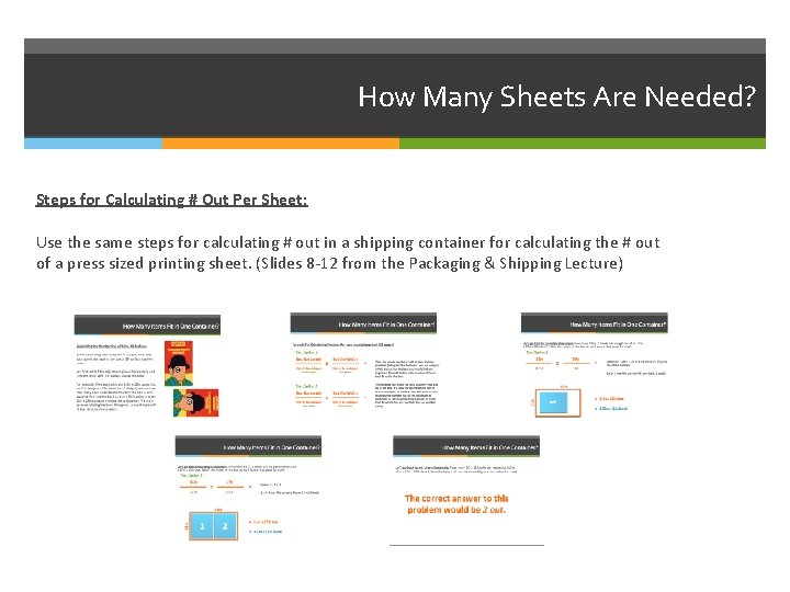 How Many Sheets Are Needed? Steps for Calculating # Out Per Sheet: Use the