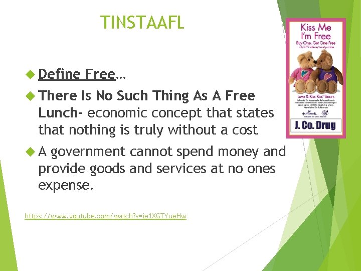TINSTAAFL Define Free… There Is No Such Thing As A Free Lunch- economic concept