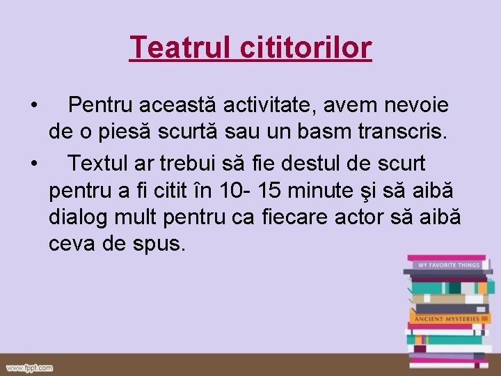 Teatrul cititorilor • Pentru această activitate, avem nevoie de o piesă scurtă sau un Teatrul cititorilor • Pentru această activitate, avem nevoie de o piesă scurtă sau un